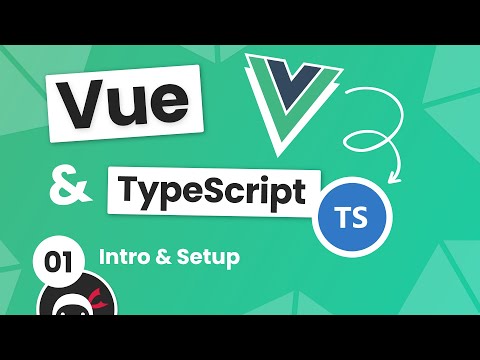 Vue 3 with TypeScript Tutorial #1 - Intro & Setup