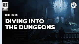 Hell is Us | Diving in the Dungeons | Trailer Trailer