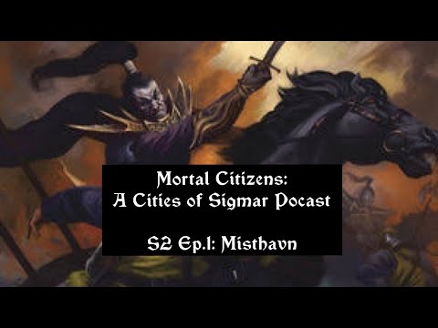 Mortal Citizens: A Cities of Sigmar Podcast. S2 Ep.1