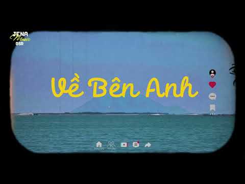 Về Bên Anh Lofi ~ Về Bên Anh Gió Lộng Đồi Hoang | Lofi Chữa Lành || Nhạc Lofi Chill 2025