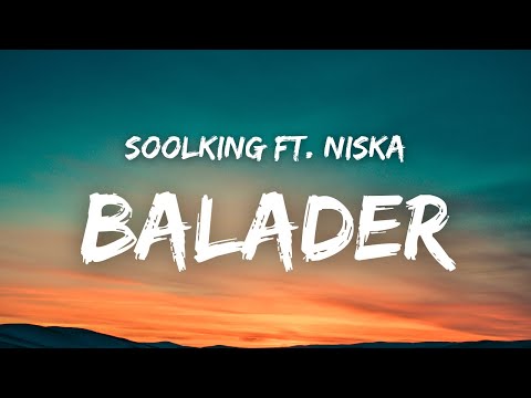 Soolking ft. Niska - BALADER ( Paroles )