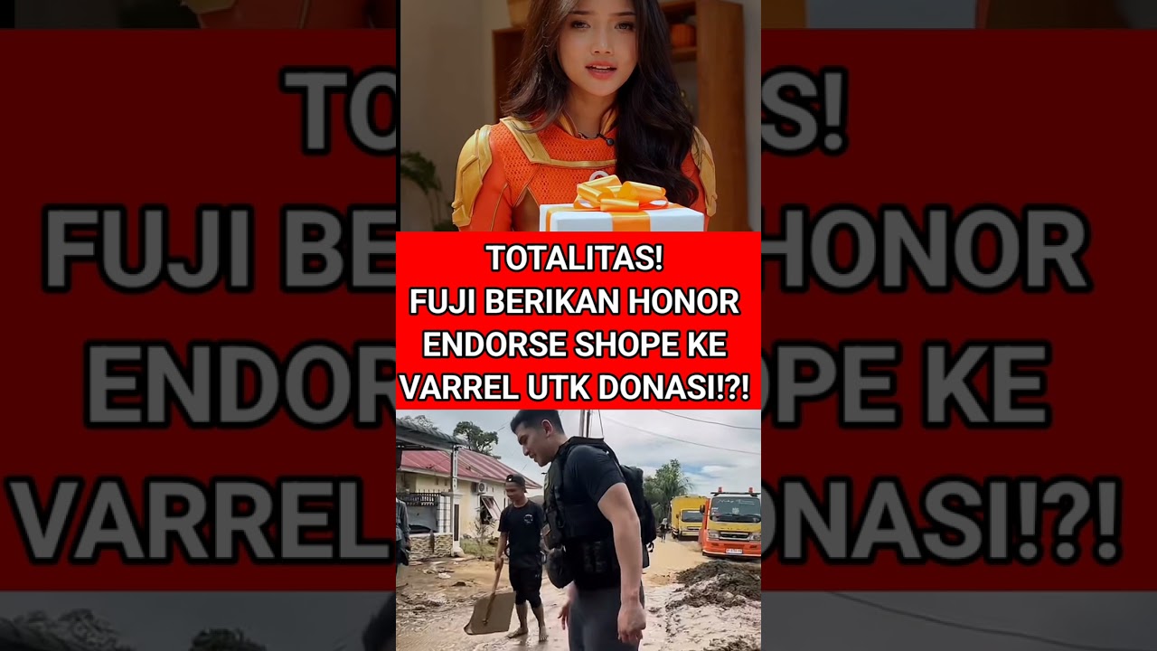 TOTALITAS! FUJI BERIKAN HONOR ENDORSE SHOPE KE VARREL UTK DONASI!?! #varrelbramasta #fuji #fypシ