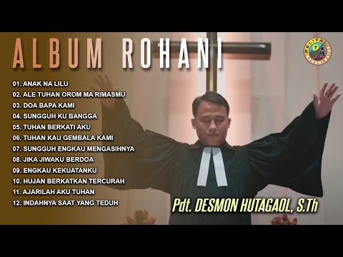 Pdt. DESMON HUTAGAOL - FULL ALBUM ROHANI (Official Music Video)