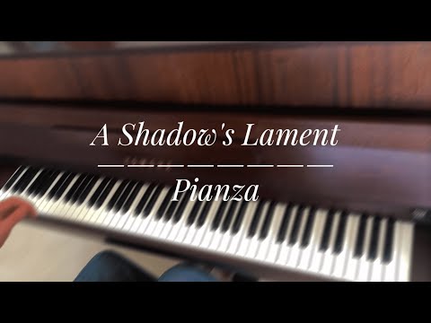 A Shadow's Lament - @pianza (Cover)