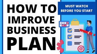 10 Tips on How to Improve Your Business Plan - Write Business Plan Step by Step