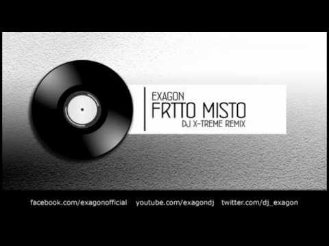 Exagon - Fritto Misto (Dj X-Treme Remix)