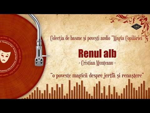 Renul Alb - (o poveste despre curaj și iubire) | Colectia de basme si povesti pentru toata familia