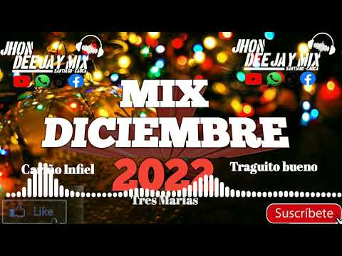 MIX DICIEMBRE 2022 (Cariño Infiel , Traguito Bueno,  Tres Marias ) JHONDJMIX
