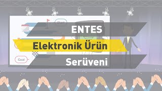 ENTES Elektronik Ürün Serüveni