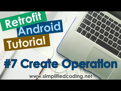 7 Retrofit Android Tutorial Create Operation