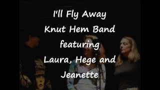 I'll Fly Away (Knut Hem Band)
