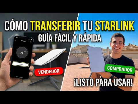 Cómo TRANSFERIR tu STARLINK a otro DUEÑO: Guía paso a paso 2026🛰️