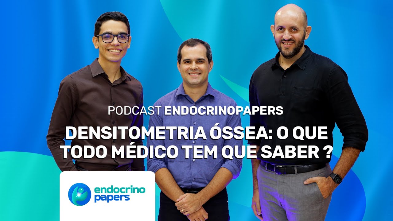 Densitometria óssea: o que todo médico tem que saber ?