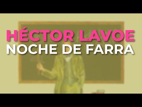 Héctor Lavoe - Noche de Farra (Audio Oficial)