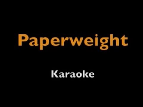 Paperweight - Karaoke - Joshua Radin & Schuyler Fisk