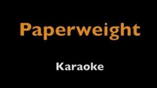 Paperweight - Karaoke - Joshua Radin & Schuyler Fisk