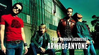 Army Of Anyone - Ain&#39;t Enough (Acoustic)