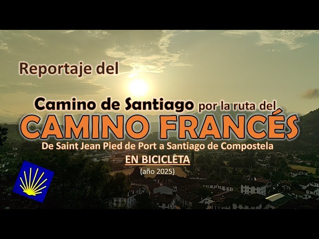 Vídeo relacionado con El Camino de Santiago y la vida: Camino Francés