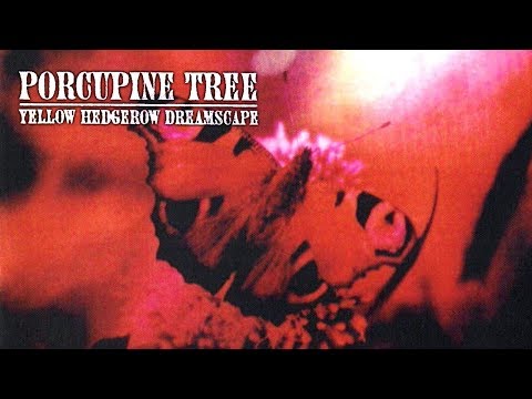 Porcupine Tree - Yellow Hedgerow Dreamscape [Full Album] (1994)