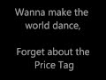 Price Tag- Jessie J. feat. B.O.B. 