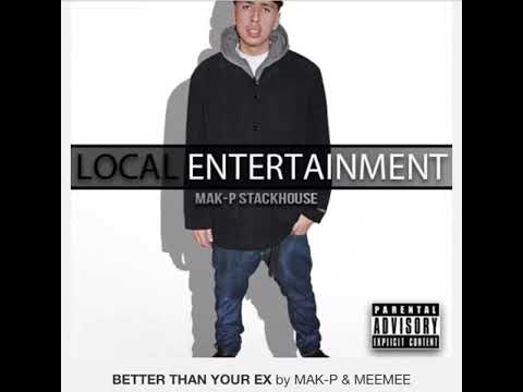 Better Than Your Ex : Mak P & Mee Mee