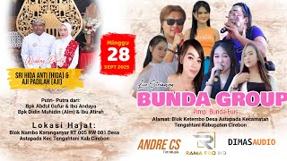 Download lagu 🔴 LIVE BUNDA GROUP || DS. ASTAPADA - TENGAHTANI - KAB. CIREBON ||   28 SEPTEMBER 2025 mp3