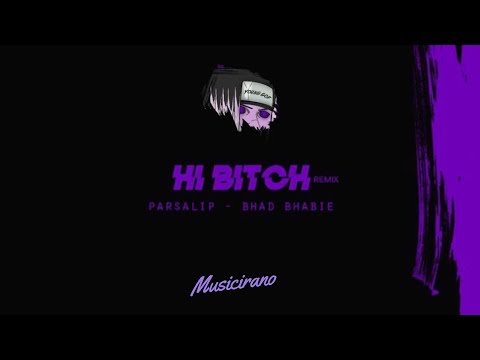 Parsalip - Hi Bitch (MUSICIRANO)