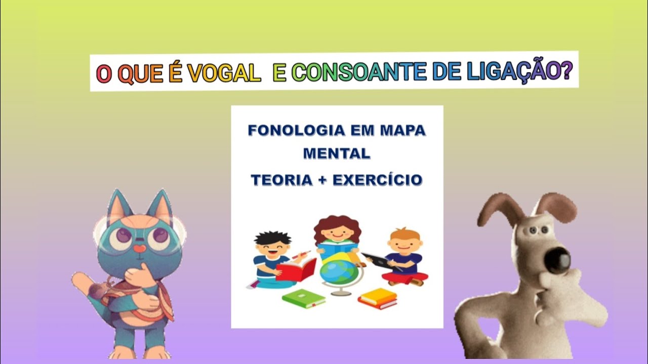 O QUE É VOGAL E CONSOANTE DE LIGAÇÃO?