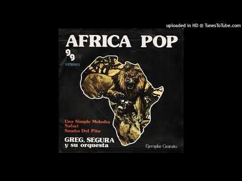 Greg. Segura Y Su Orquesta ‎- Africa Pop (Spanish OST - 1976)