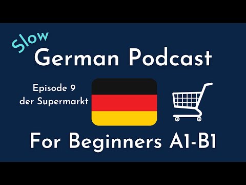 Slow German Podcast for Beginners / Episode 9 der Supermarkt (A1-B1)