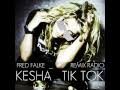 Kesha - Tik Tok (Fred Falke Remix Radio) 