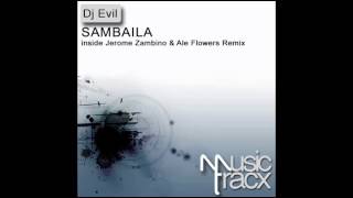 DJ EVIL - Sambaila (Jerome Zambino Remix)