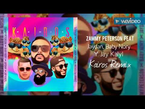 Kairos Remix - Zammy Peterson Feat Jay Kalyl, Baby Nory Y Jaydan  Versión Alvin Y Las Ardillas  2019
