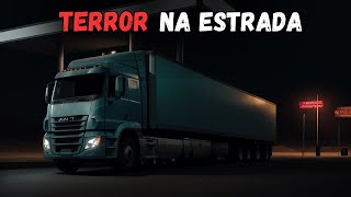 OS PIORES RELATOS DE CAMINHONEIROS NA ESTRADA - HISTÓRIAS DE TERROR