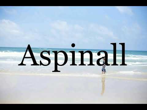 How To Pronounce Aspinall🌈🌈🌈🌈🌈🌈Pronunciation Of Aspinall