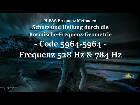 H.F.W. Frequenz Methode= Schutz und Heilung durch die Kosmische-Frequenz-Geometrie - Code 5964-5964