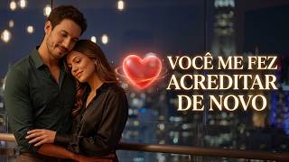 Você me fez acreditar no amor novamente ❤️