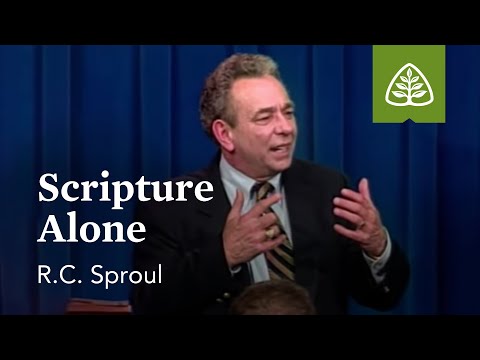 Scripture Alone: What is Reformed Theology? with R.C. Sproul