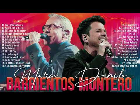 2 HORA DE MÚSICA CRISTIANA DANILO MONTERO Y MARCO BARRIENTOS LOS MEJORES CANCIONES