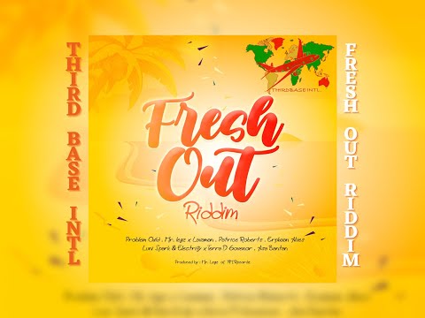 FRESH OUT RIDDIM MIX | PATRICE ROBERTS | PROBLEM CHILD | TERRA D GOVERNOR | & MORE | BY TBI