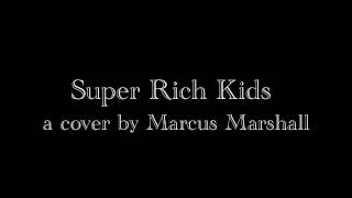 Frank Ocean Super Rich Kids Official Cover by Marcus Marshall Track remake by Kaan Erbay
