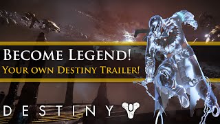 Destiny - The Taken King: Legend of you trailer! (Your own badass trailer)