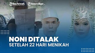 Abah Sarna Talak Noni setelah Menikah 22 Hari, Keluarga sang Istri Bantah Isu Hamil Duluan