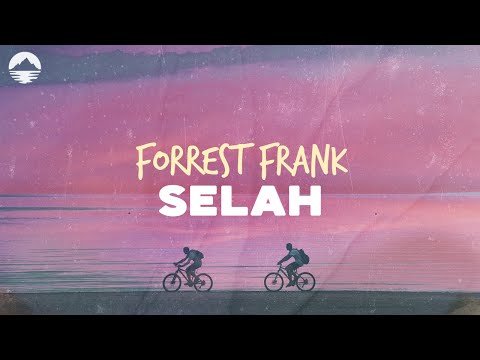 Forrest Frank - SELAH | Lyrics