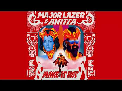 Major Lazer Amp Anitta Make It Hot Official Instrumental