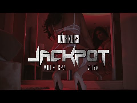 JUŽNA KLASA X VULE (CYA) X VUYA - JACKPOT (OFFICIAL VIDEO)