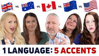 ONE language, FIVE accents - UK vs. USA vs. AUS vs. CAN vs. NZ English!