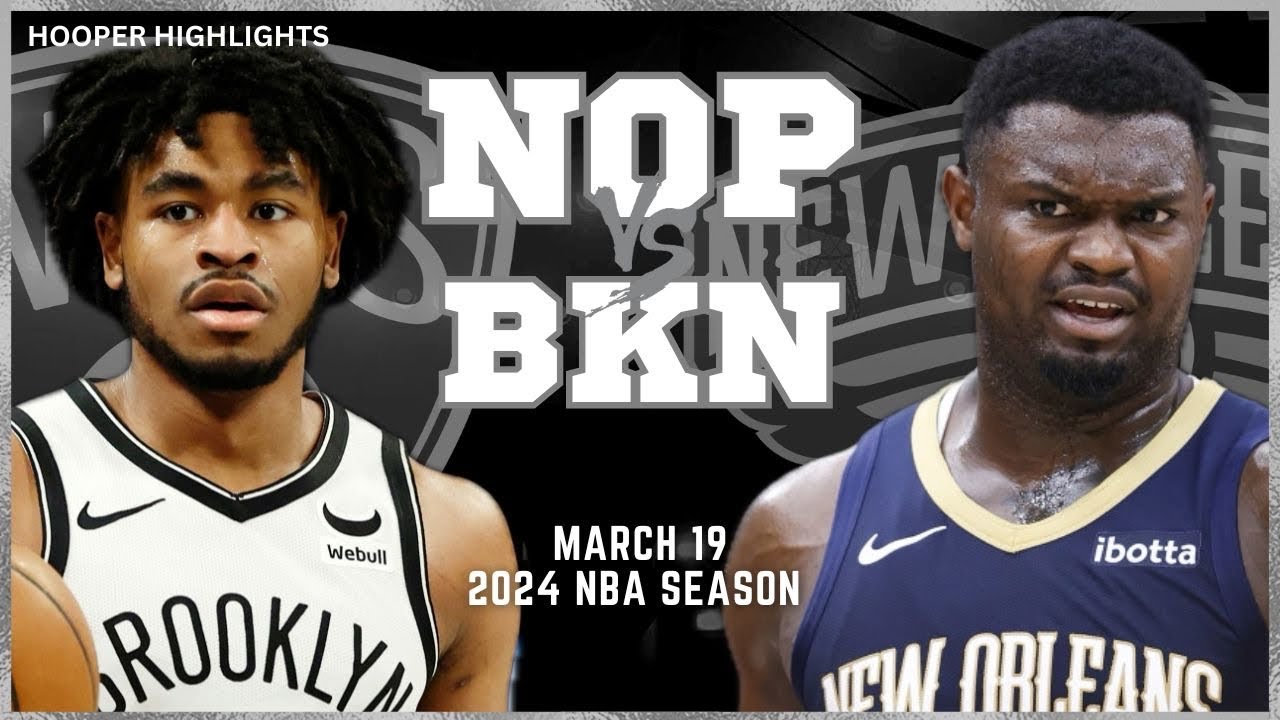 20.03.2024 | Brooklyn Nets 91-104 New Orleans Pelicans