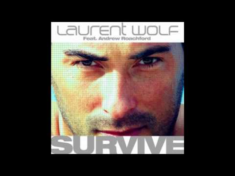Laurent Wolf - Survive (Radio Edit) (HD)
