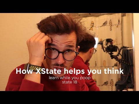 How XState helps you think | LEARN WHILE YOU POOP 2.18
